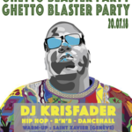 GHETTO BLASTER PARTY -  KRIS FADER + SAINT XAVIER